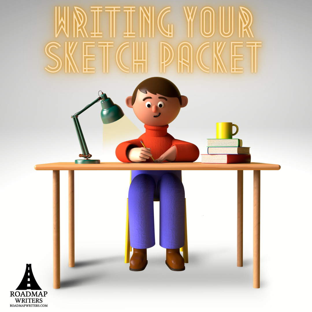 Writing Your Sketch Packet Roadmap Writers
